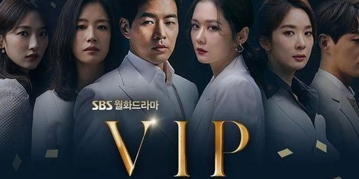 Review Drama VIP (2019): Sinopsis Lengkap, Pemain, Rating & Fakta